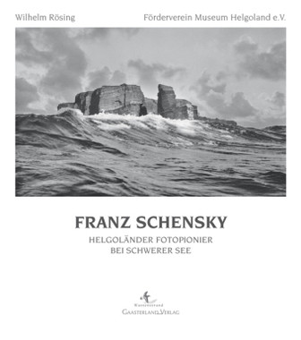 Franz Schensky - Fotopionier bei schwerer See